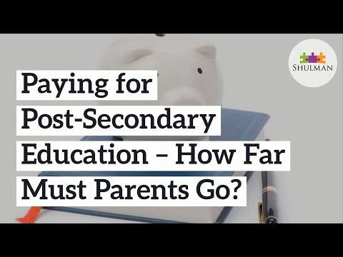 Paying for Post-Secondary Education - How Far Must Parents Go?