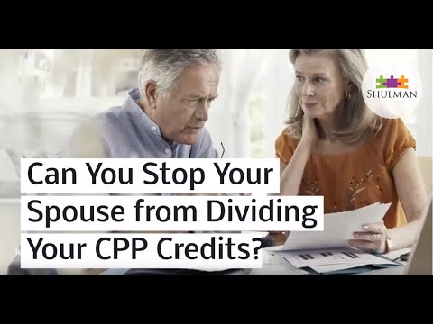 Can You Stop Your Spouse from Dividing Your CPP Credits?